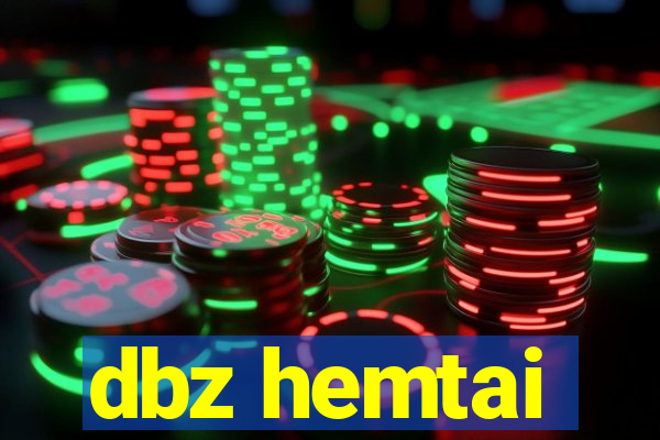 dbz hemtai